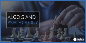 Algos & Psychology