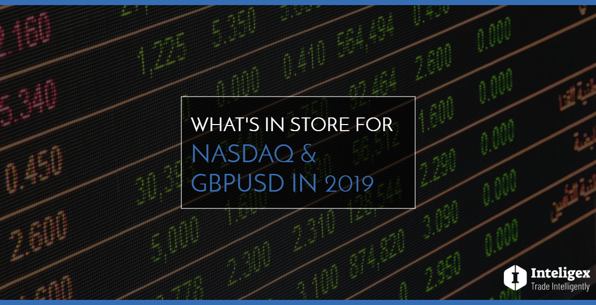Whats In Store For Nasdaq & GBPUSD In 2019